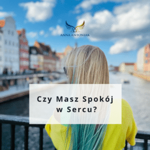 jak mieć pokój w sercu,