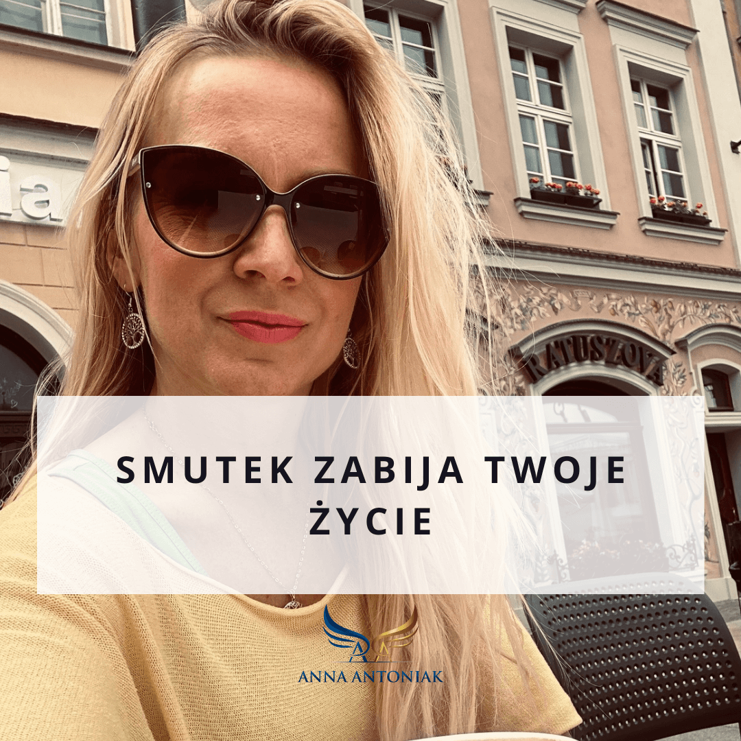CO MOZNA ZROBIĆ KIEDY JEST SIĘ SMUTNYM, JAK WALCZYĆ ZE SMUTKIEM